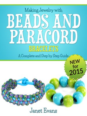 cover image of Making Jewelry with Beads and Paracord Bracelets --A Complete and Step by Step Guide